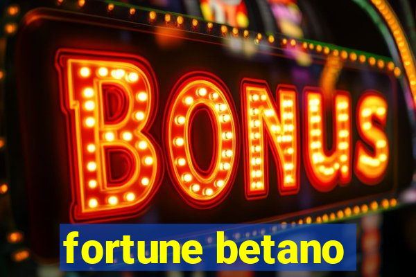 fortune betano